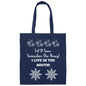 LET IT SNOW SOMEWHERE ELSE HONEY! (TOTE)