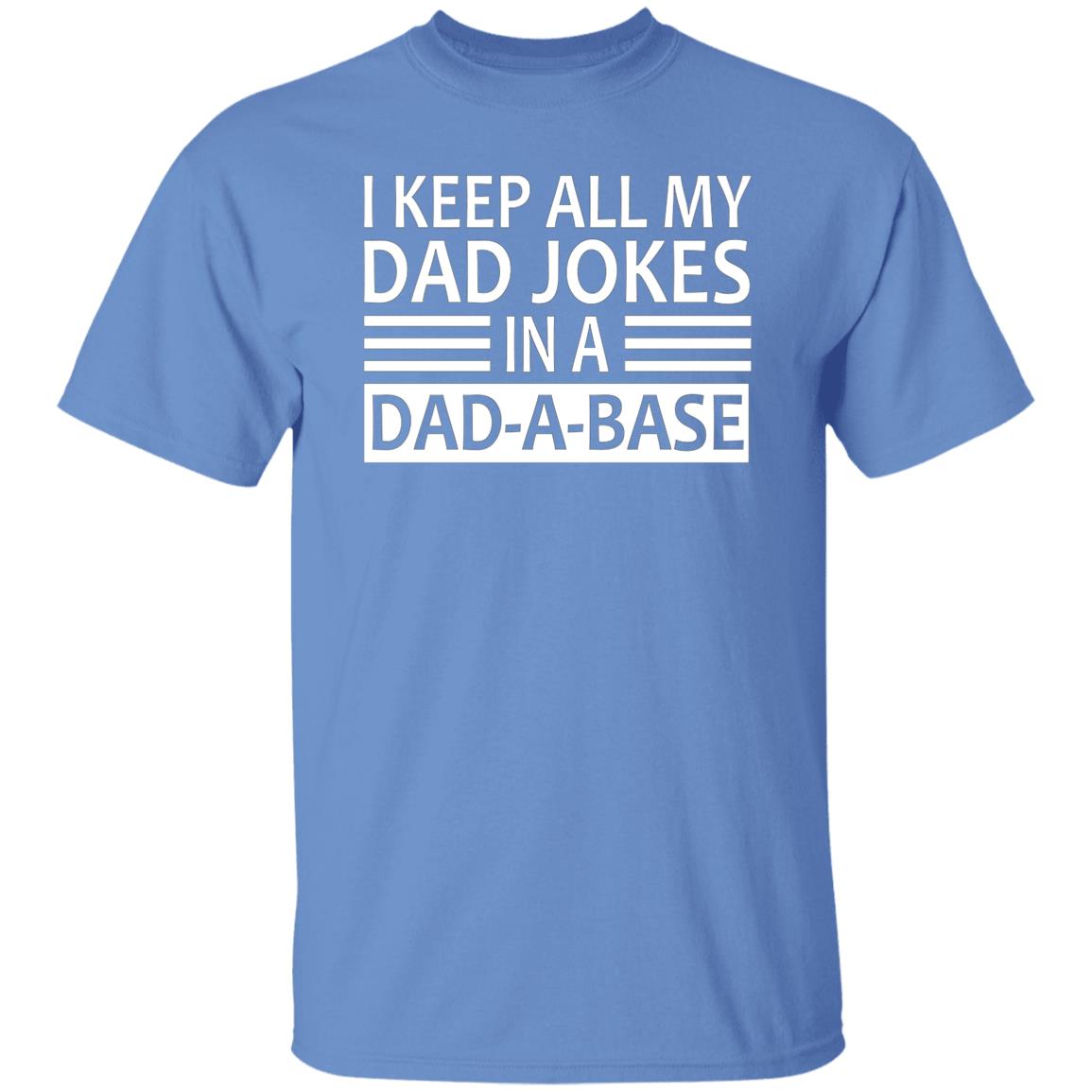 ALL MY DAD JOKES IN A DAD-A-BASE TEE