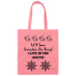 LET IT SNOW SOMEWHERE ELSE HONEY! (TOTE)