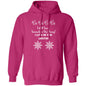LET IT SNOW SOMEWHERE ELSE HONEY! BLACK PRINT OR WHITE PRINT HOODIE