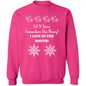 LET IT SNOW SOMEWHERE ELSE HONEY!BLACK PRINT AND WHITE PRINT SWEATSHIRT