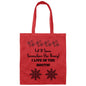 LET IT SNOW SOMEWHERE ELSE HONEY! (TOTE)