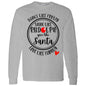 DANCE LIKE FROSTY, SHINE LIKE RUDOLPH, LOVE LIKE FAMILY L/S TEE