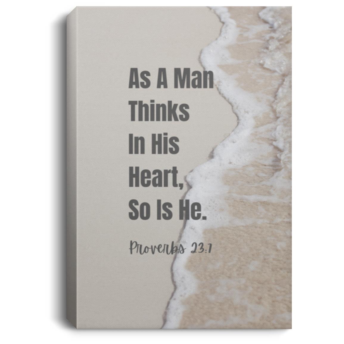 AS A MAN THINKS IN HIS HEART | WALL CANVAS