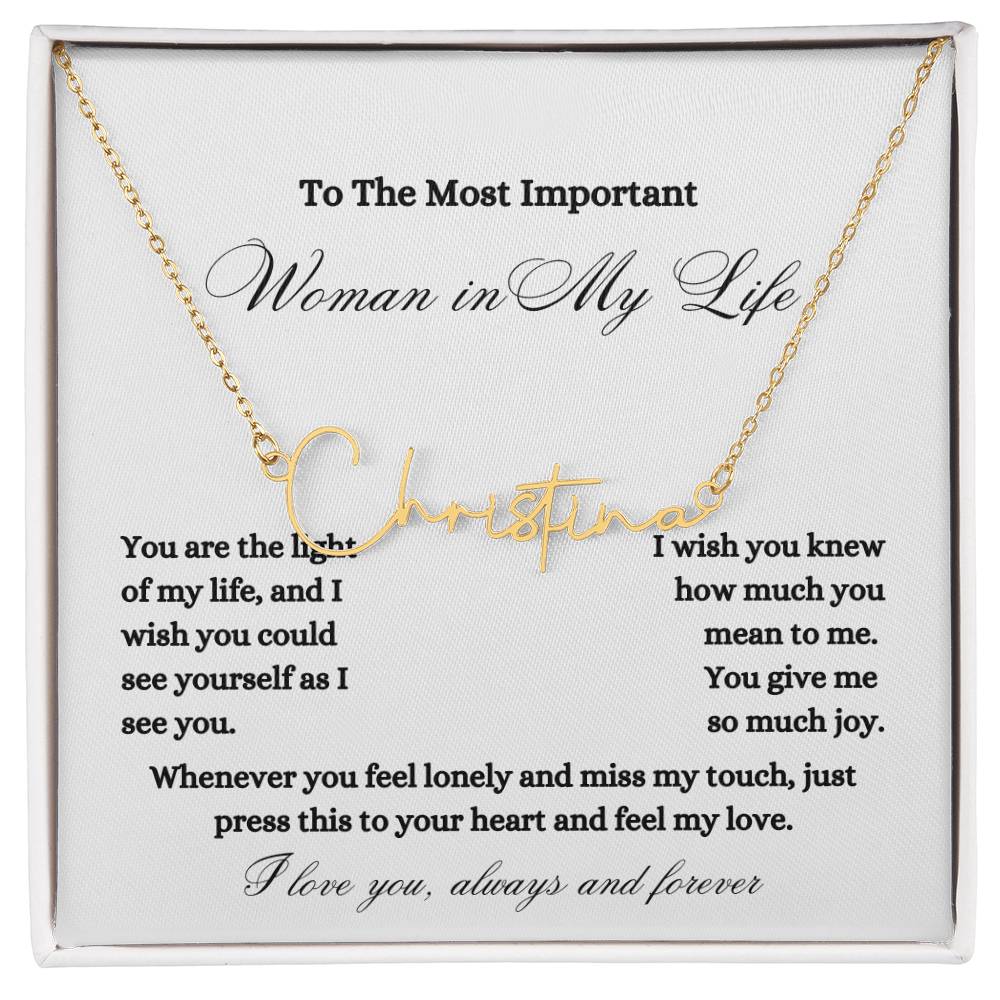 TO THE MOST IMPORTANT WOMAN IN YOUR LIFE