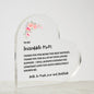 TO MY INCREDIBLE MOM | HEART SHAPED ACRYLIC PLAQUE