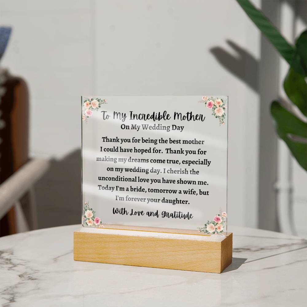 TO MY INCREDIBLE MOTHER | ACRYLIC PLAQUE
