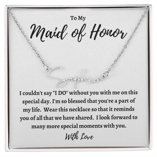 CUSTOMIZABLE SIGNATURE NAME NECKLACE - MAID OF HONOR