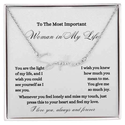 TO THE MOST IMPORTANT WOMAN IN YOUR LIFE