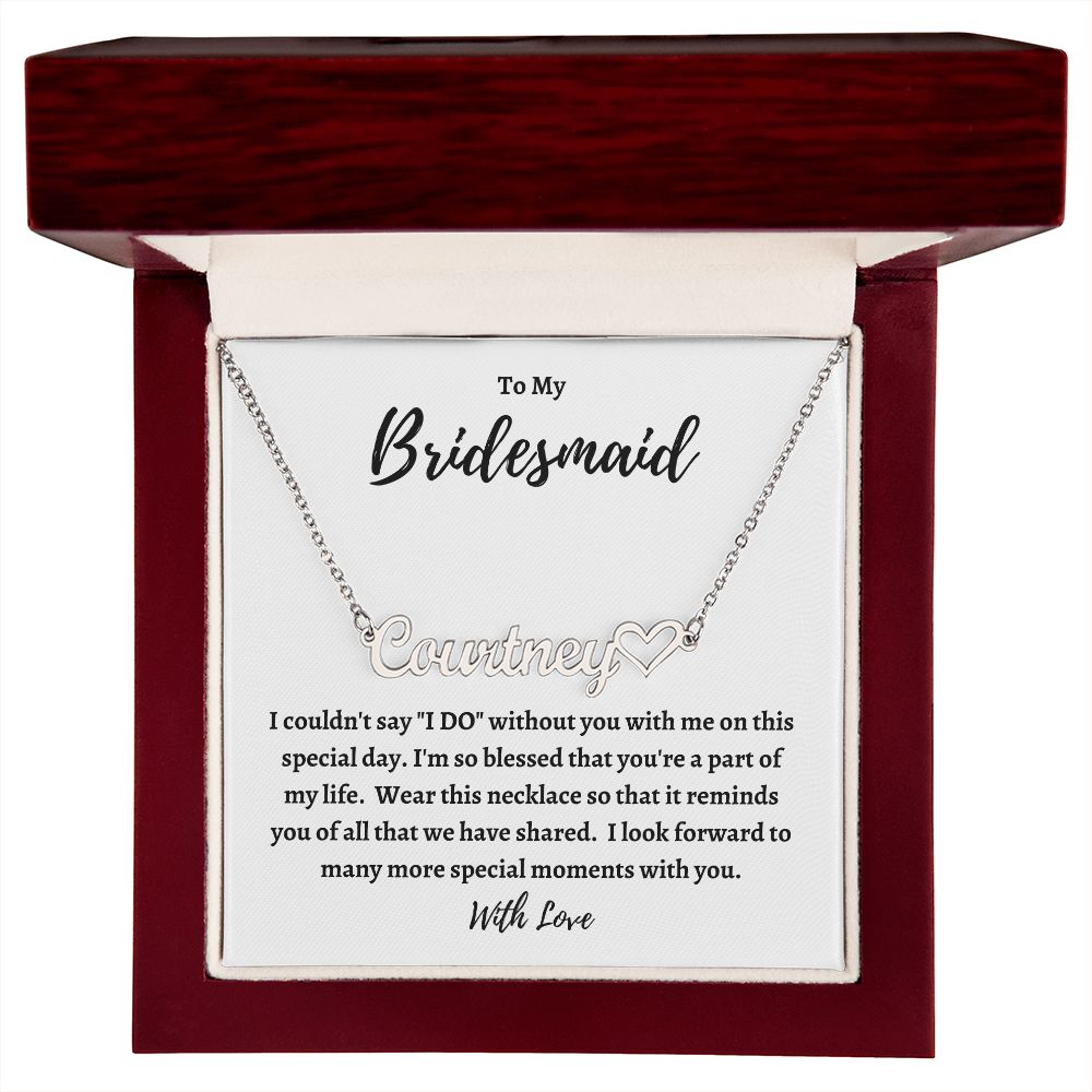 CUSTOMIZABLE NAME NECKLACE WITH HEART - BRIDESMAID