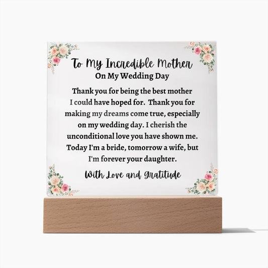 TO MY INCREDIBLE MOTHER | ACRYLIC PLAQUE